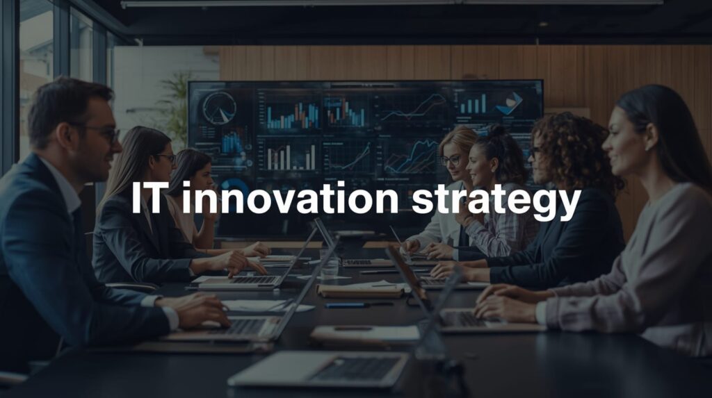 Expert IT innovation strategy